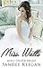 Miss. Watts (Mail Order Bride Romances #1)