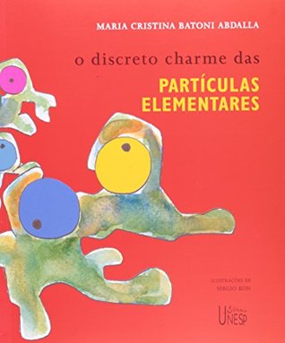 O Discreto Charme das Partículas Elementares