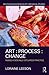 Art : Process : Change: Ins...