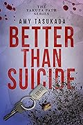 Better Than Suicide