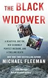 The Black Widower: A Beautiful Doctor, Her Seemingly Perfect Husband and a Chilling Death