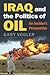 Iraq and the Politics of Oil: An Insider's Perspective