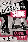 Grrrls on the Side by Carrie Pack