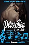 Perception of Life by Shandi Boyes
