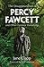 The Disappearance of Percy Fawcett and Other Famous Vanishings