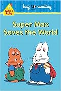 Max and Ruby: Super Max Saves the World