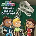 PJ Masks and the Dinosaur!