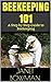 Beekeeping 101: A Step by Step Guide to Beekeeping