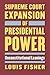 Supreme Court Expansion of Presidential Power by Louis Fisher