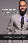 Who Says You Can'...