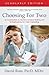 Choosing For Two - Scholarly Edition by David                     Ross
