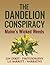 The Dandelion Conspiracy by L.E. Barrett