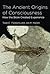 The Ancient Origins of Consciousness: How the Brain Created Experience (Mit Press)