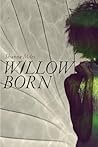 Willow Born Willow Born