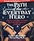 The Path of the Everyday Hero