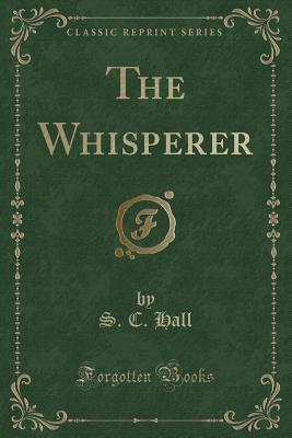 The Whisperer (Classic Reprint)