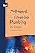 Collateral and Financial Plumbing 2nd Impression