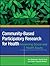 Community-Based Participatory Research for Health by Nina Wallerstein