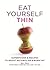 Eat Yourself Thin