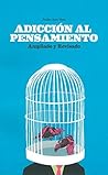 Adicción al pensa...