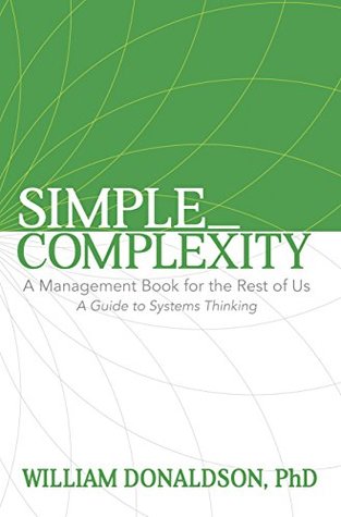 Simple_Complexity: A Management Book for the Rest of Us: A Guide to Systems Thinking (Kindle Edition)