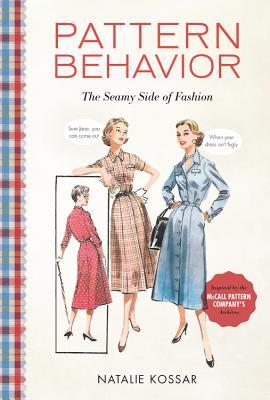 Pattern Behavior: The Seamy Side of Fashion (Hardcover)