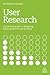 User Research: A Practical ...