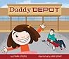 Daddy Depot by Chana Stiefel