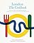 London: The Cookbook: The Story of London's world-beating food scene, with 50 recipes from restaurants, artisan producers and neighbourhoods