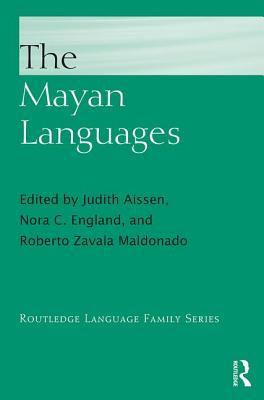 The Mayan Languages (Routledge Language Family Series)