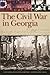 The Civil War in Georgia: A...
