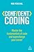 Confident Coding: Master the Fundamentals of Code and Supercharge Your Career