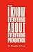 The I Know Everything About Everything Phenomenon: How Success in Business or Professions Can Create Problems and What to Do About Them