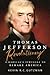 Thomas Jefferson - Revolutionary: A Radical's Struggle to Remake America