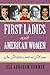 First Ladies and American Women by Jill Abraham Hummer First Ladies and American Women by Jill Abraham Hummer