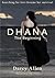 Dhana: The Beginning