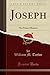 Joseph: The Prime-Minister (Classic Reprint)