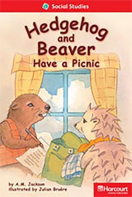 Hedgehog and Beaver Have a Picnic Below Level Reader Grade 1: Teacher's Guide (Storytown)