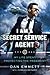 I Am a Secret Service Agent...