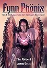 Fynn Phönix: Band 1: Und die Legende der heiligen Erzengel (German Edition)