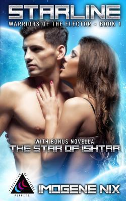 Starline: Featuring Bonus Novella The Star of Ishtar (Warriors of the Elector)