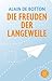 Die Freuden der Langenweile