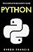 Python : The Complete Beginners Guide - Step By Step Instructions (The Black Book)
