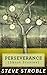 Perseverance by Steve Stroble