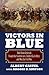 Victors in Blue: How Union ...