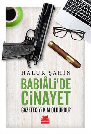 Babıali’de Cinayet: Gazeteciyi Kim Öldürdü?