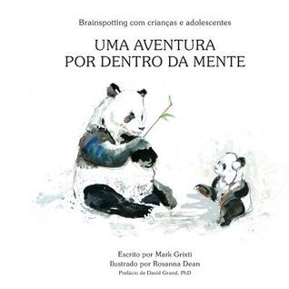 Brainspotting com crianças e adolescentes: Uma aventura por dentro da mente (Portuguese Edition)