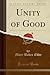 Unity of Good (Classic Reprint)