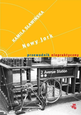 Nowy Jork. Przewodnik niepraktyczny (Paperback)
