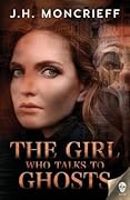 The Girl Who Talks to Ghosts